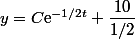  y=C\text{e}^{-1/2t}+\dfrac{10}{1/2}